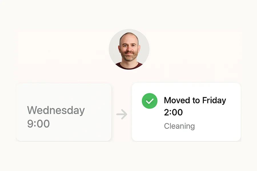 A cleaning moved from Wednesday at 9:00 to Friday at 2:00
